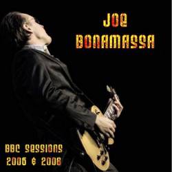 Joe Bonamassa : BBC Sessions 2006 & 2008